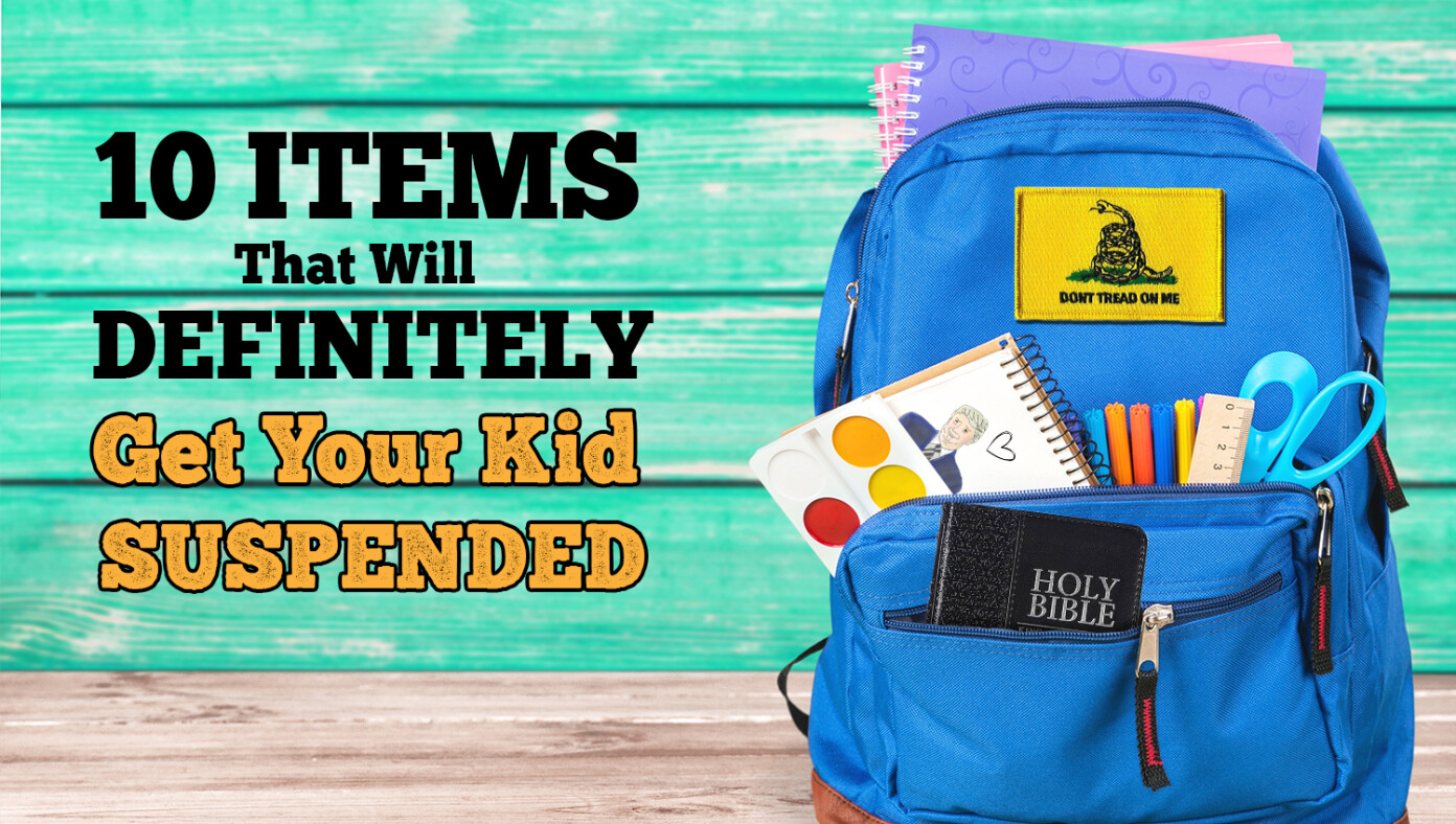 10 Items That Will Definitely Get Your Kid Suspended From School
