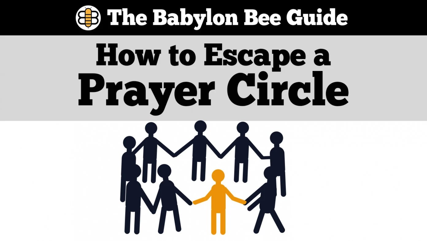Infographic How To Escape A Prayer Circle Babylon Bee