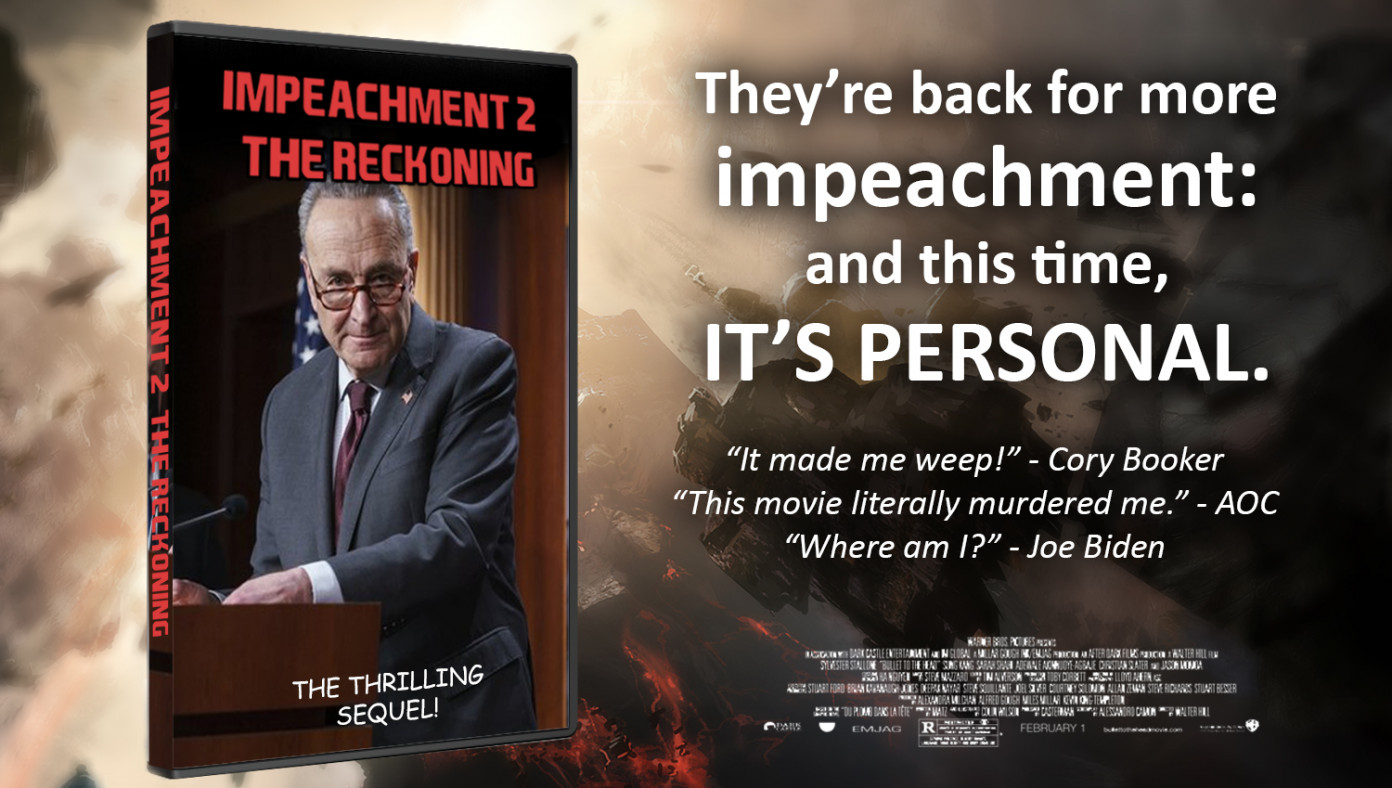 Impeachment Sequel To Go Straight To DVD Babylon Bee