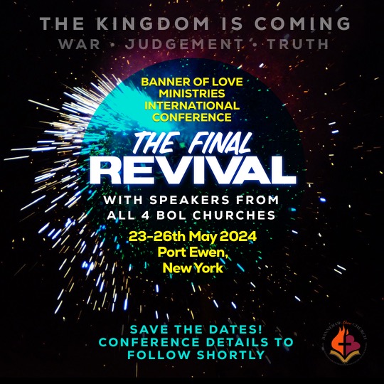 THE FINAL REVIVAL CONFERENCE MAY 2326 2024 Port Ewen, New York BOLM