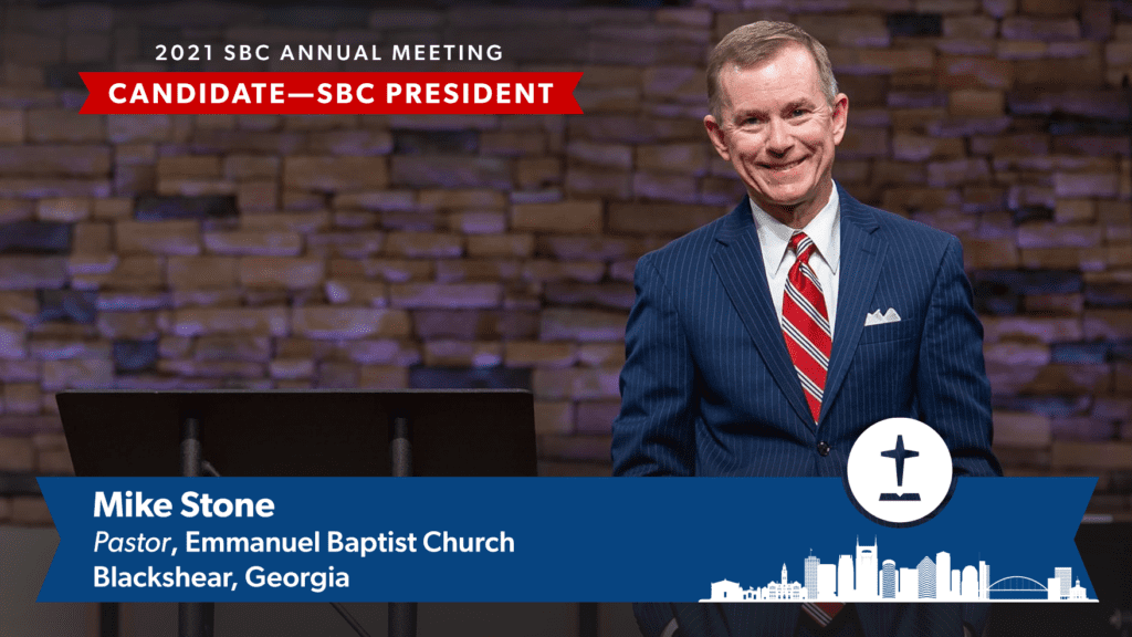 Pastor Mike Stone to be Nominated for SBC President at 2021