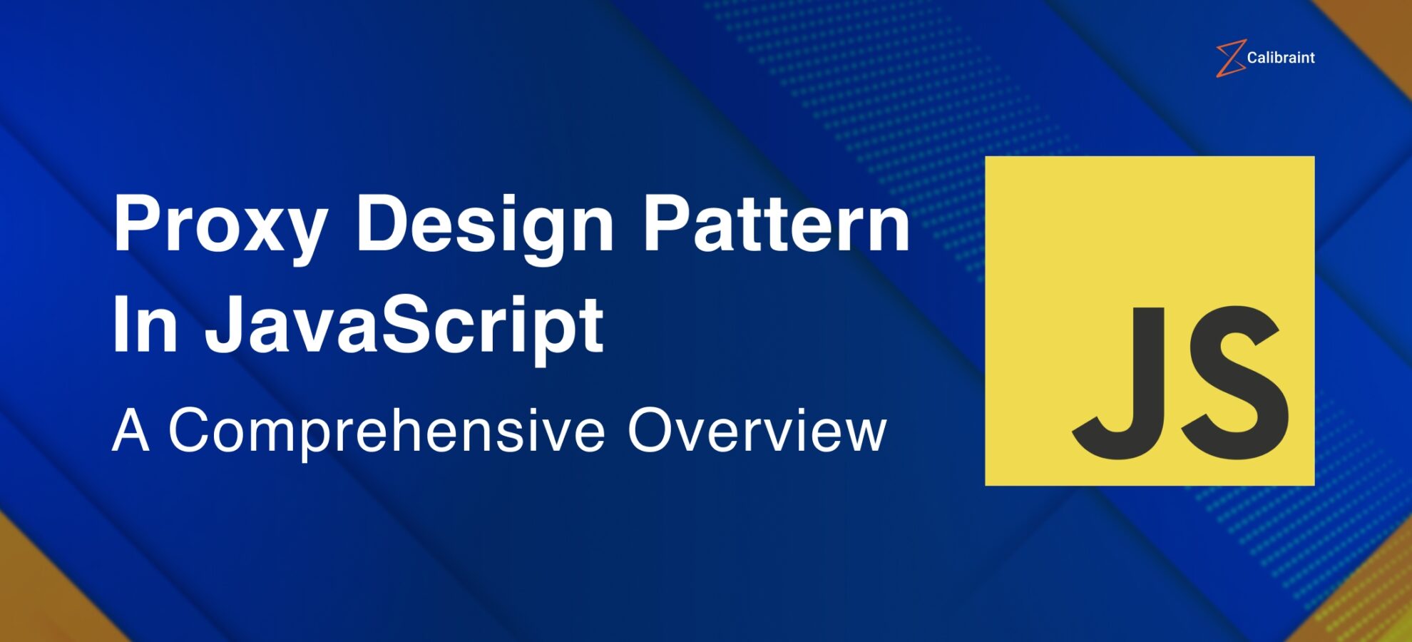 Proxy Design Pattern In JavaScript A Comprehensive Overview