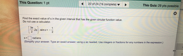 Solved Find The Exact Value Of S In The Given Interval Th...