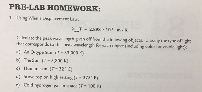 Solved Using Wiens Displacement Law Lambda_max T = 2.898...