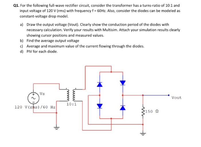 Q1. For The Following Fullwave Rectifier Circuit