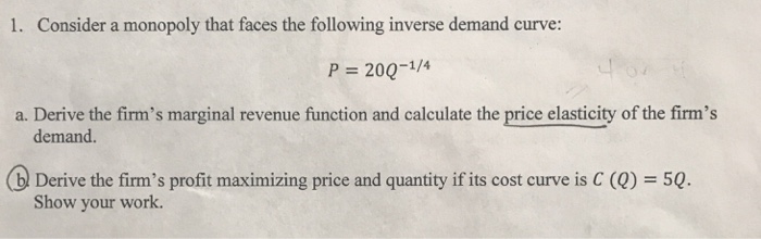 Consider A Monopoly That Faces The Following Inver...