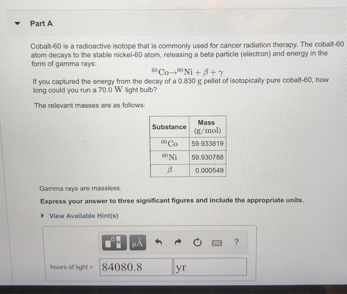 Solved Part A Cobalt60 Is A Radioactive Isotope That Is