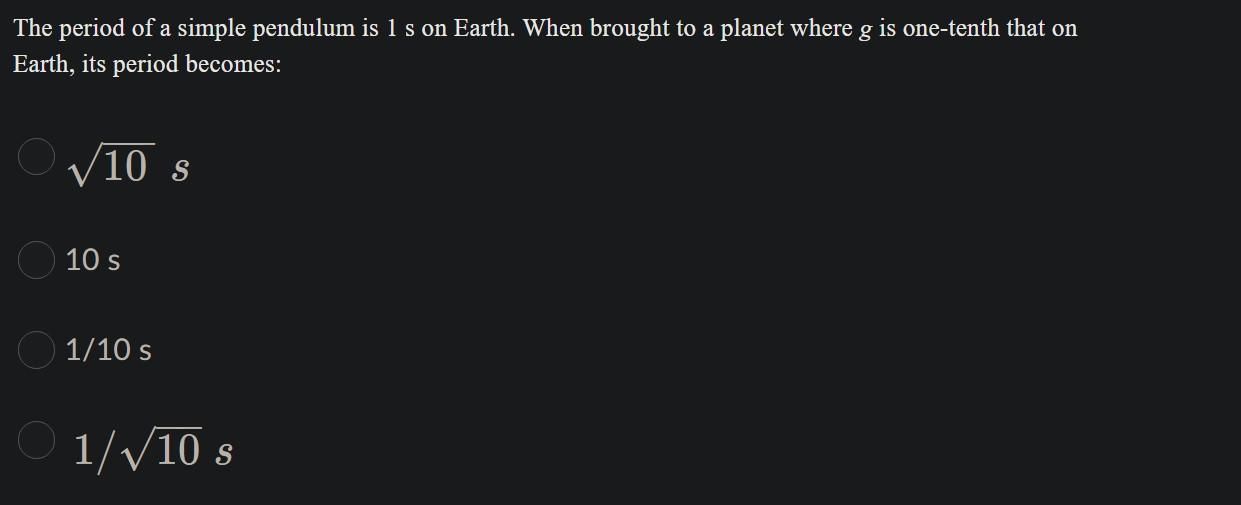 Solved The period of a simple pendulum is 1 s on Earth. When