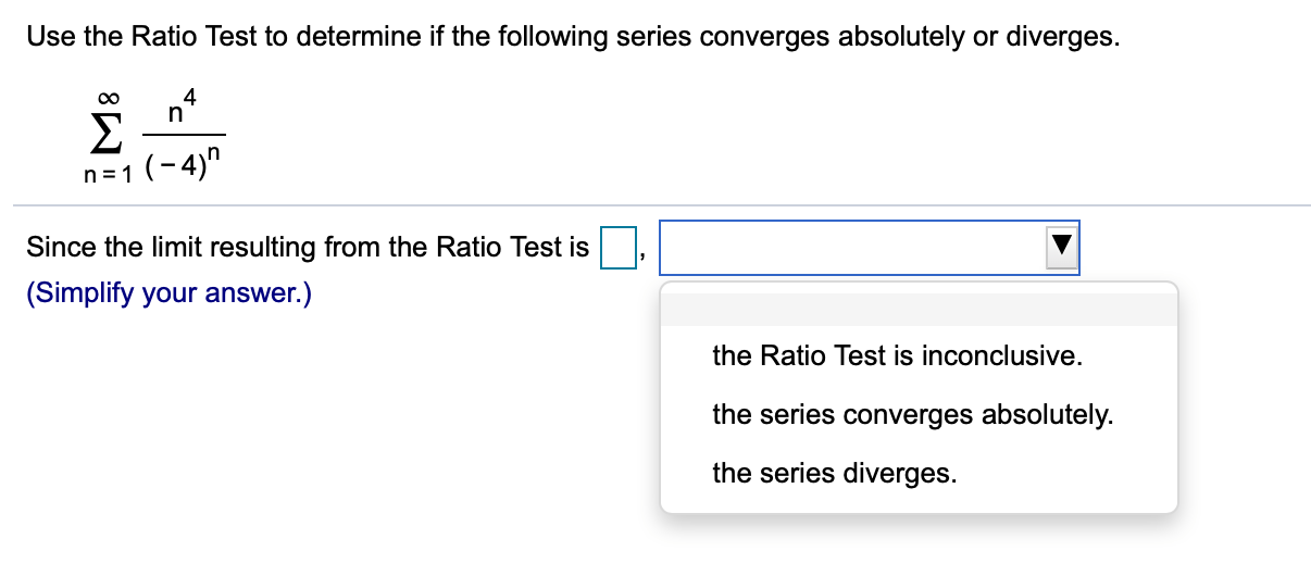 Solved Use The Ratio Test To Determine If The Following S...