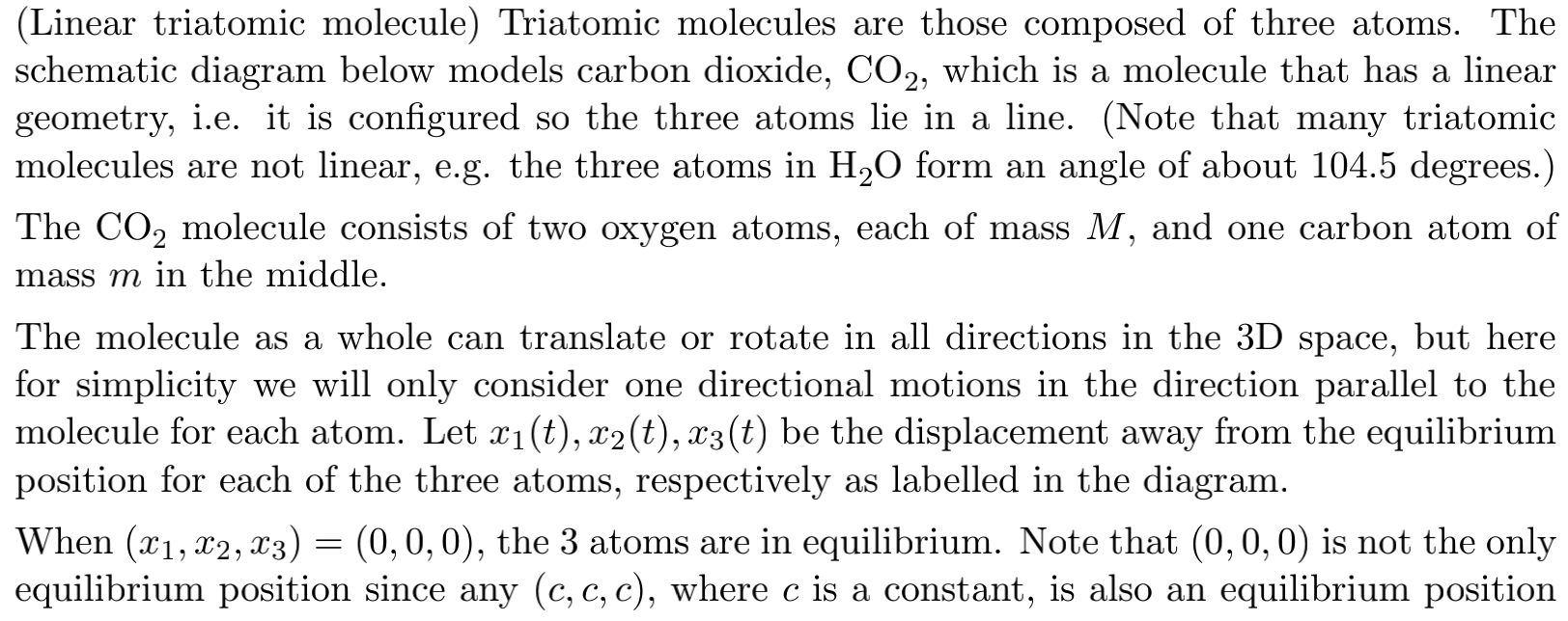(Linear triatomic molecule) Triatomic molecules are