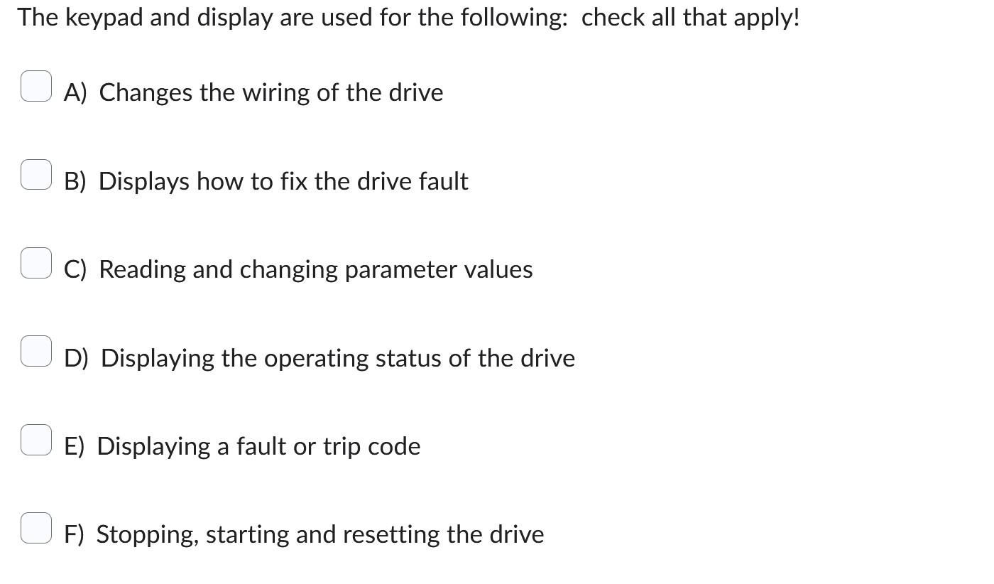 Solved The keypad and display are used for the following
