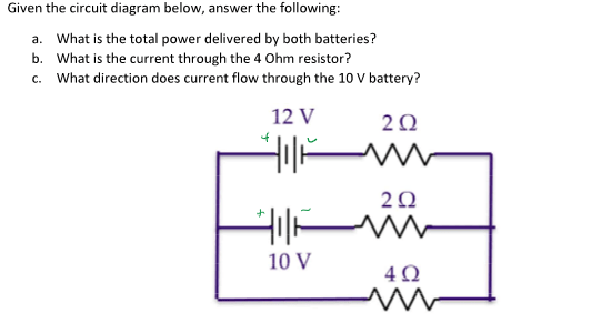 Solved Given the circuit diagram below, answer the | Chegg.com