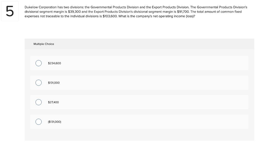Solved 5 Dukelow Corporation has two divisions the