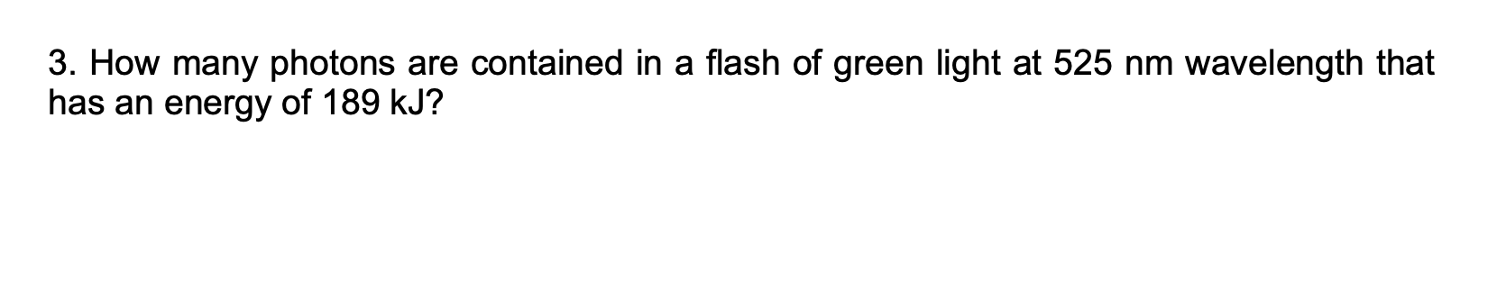 Solved 3. How Many Photons Are Contained In A Flash Of Green | Chegg.com