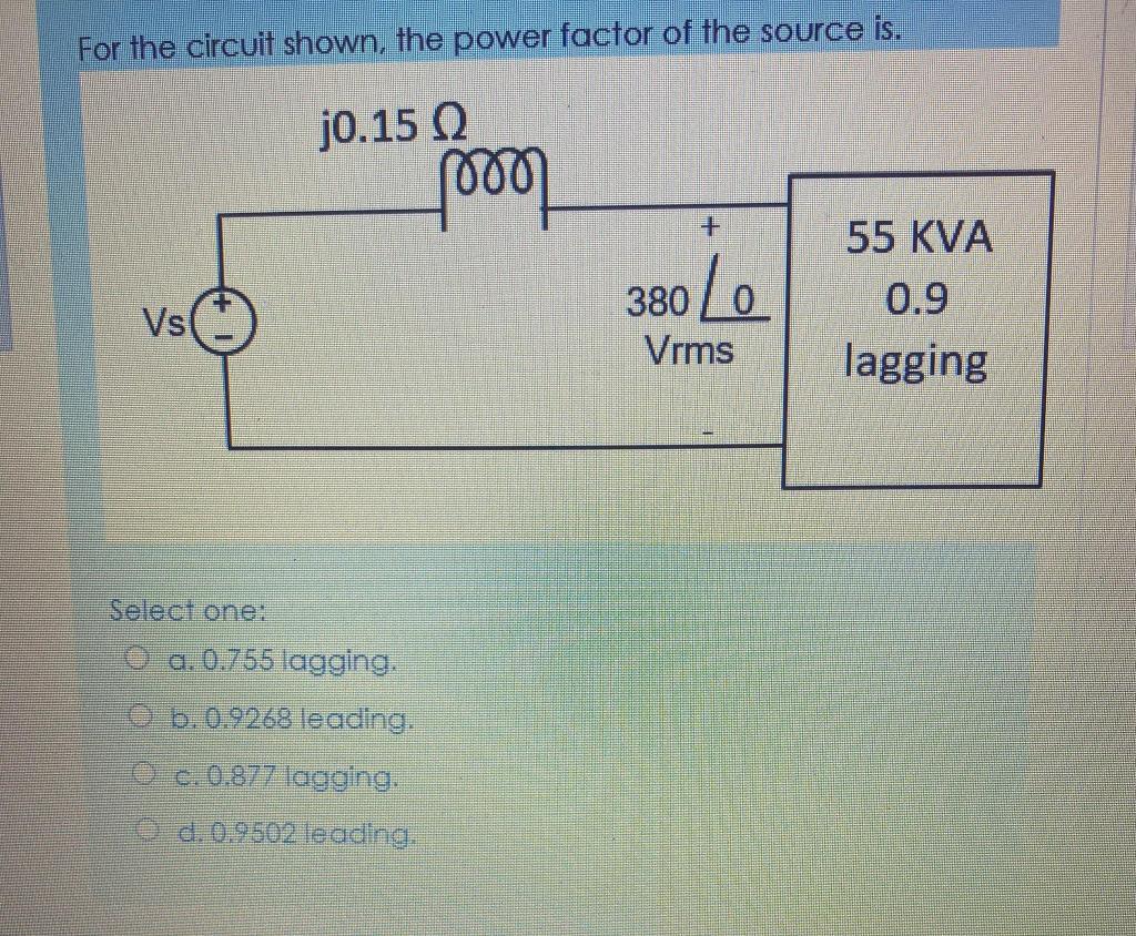 Solved For the circuit shown, the power factor of the source | Chegg.com