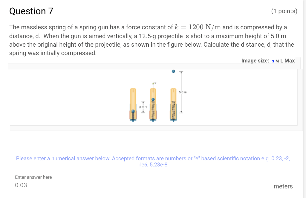 Solved Question 7 (1 points) The massless spring of a spring