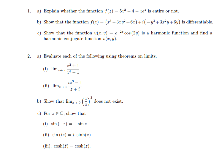 Solved 1. a) Explain whether the function f(z)=5z2−4−zez is