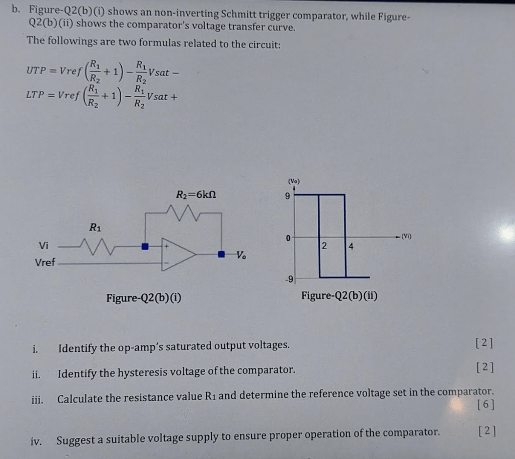 Solved b. FigureQ2(b)(i) shows an noninverting Schmitt
