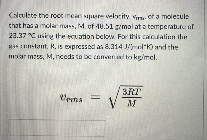 Solved Calculate The Root Mean Square Velocity, Vrms, Of