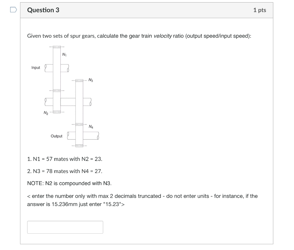 Solved Given two sets of spur gears, calculate the gear