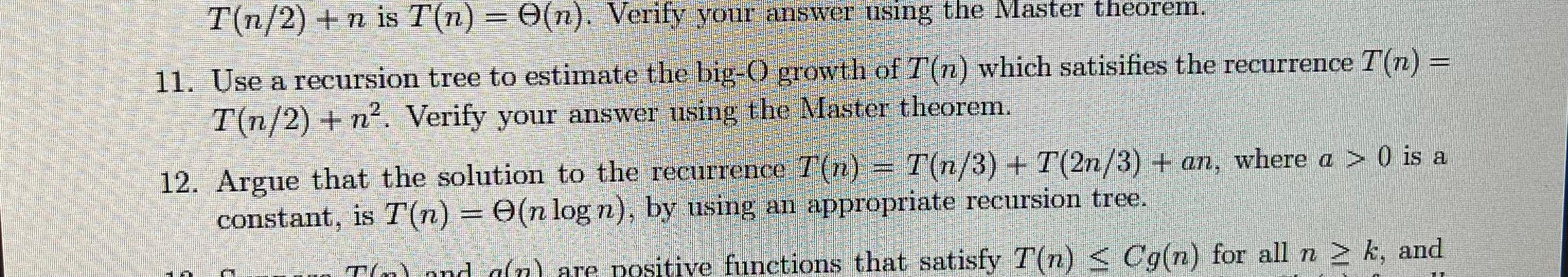 Solved T(n/2)+n is T(n)=Θ(n). Verify your answer using the