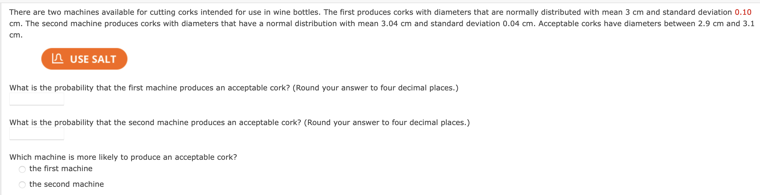 Solved There are two machines available for cutting corks