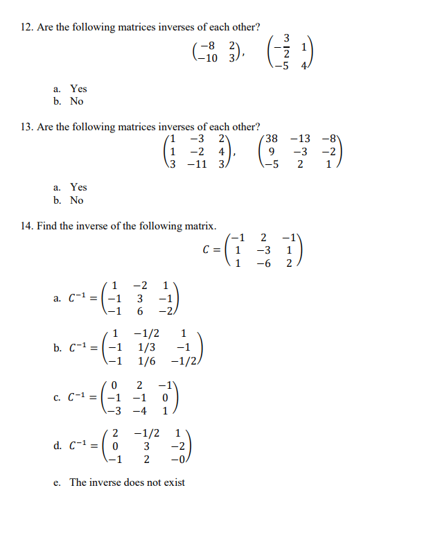 Solved 12. Are the following matrices inverses of each