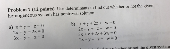 Solved Use Determinants To Find Out Whether Or Not The Gi...