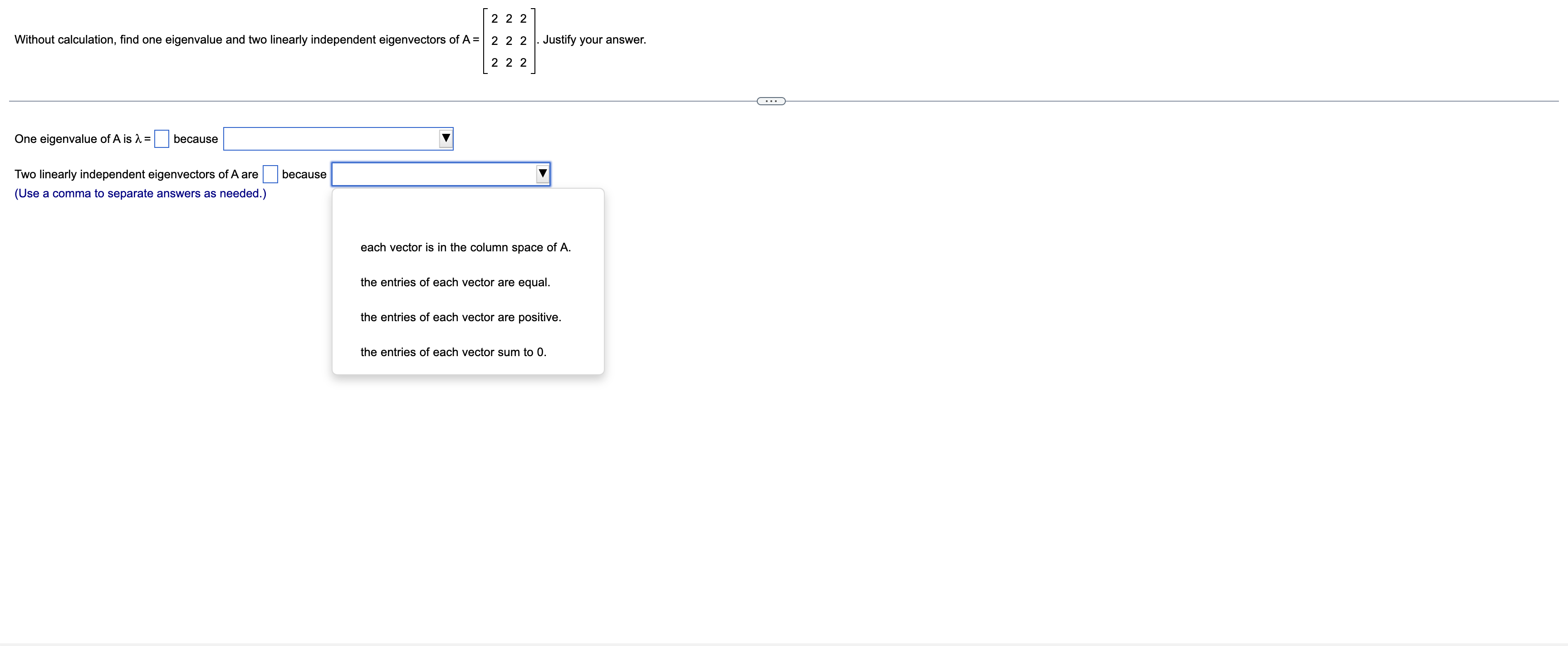 Solved 2 2 2 Without calculation, find one eigenvalue and
