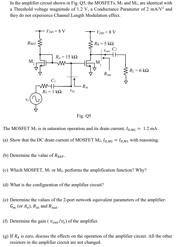 In the amplifier circuit shown in Fig. Q5, the | Chegg.com