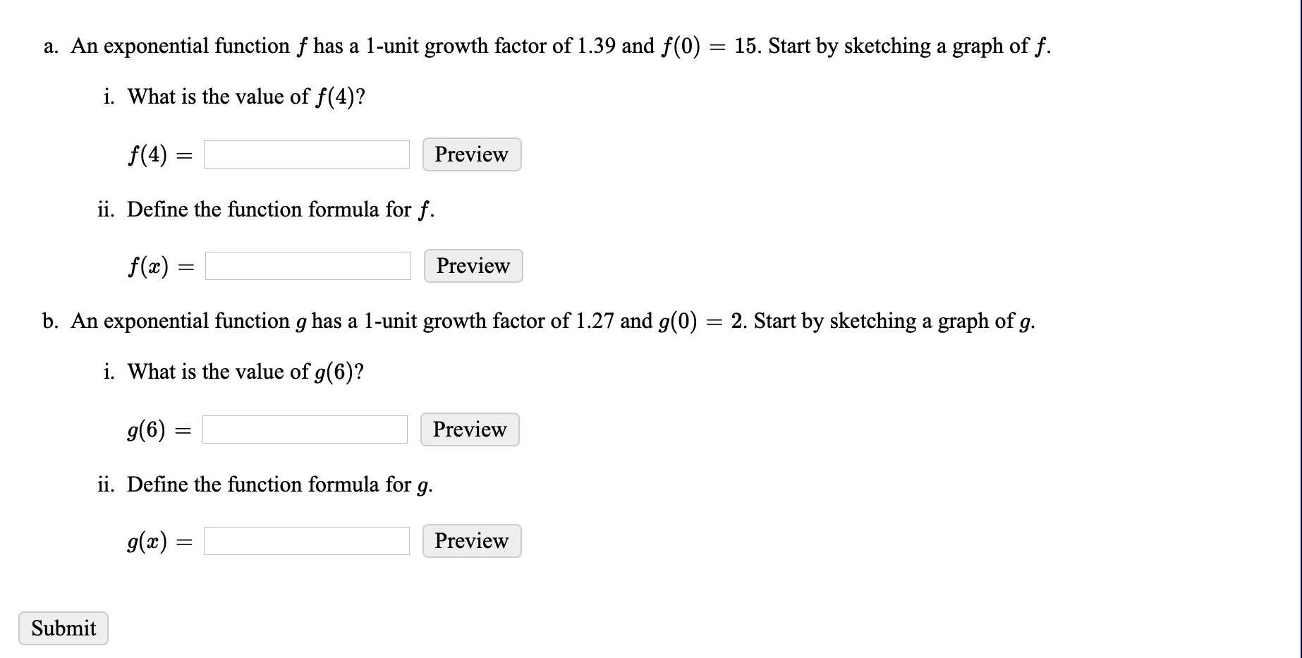 An exponential function f has a 1unit growth factor