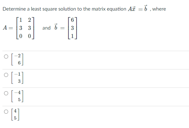Determine a least square solution to the matrix
