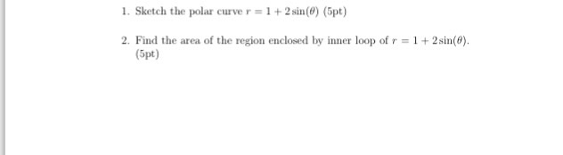 Solved Sketch The Polar Curve R = 1 + 2 Sin(theta) Find T...