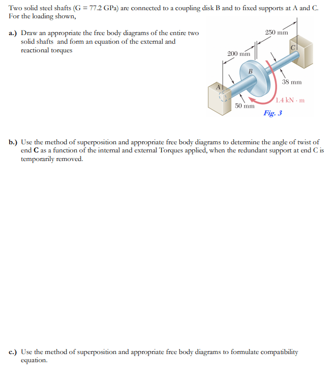 Solved Two solid steel shafts G = 77.2 GPa) are connected to