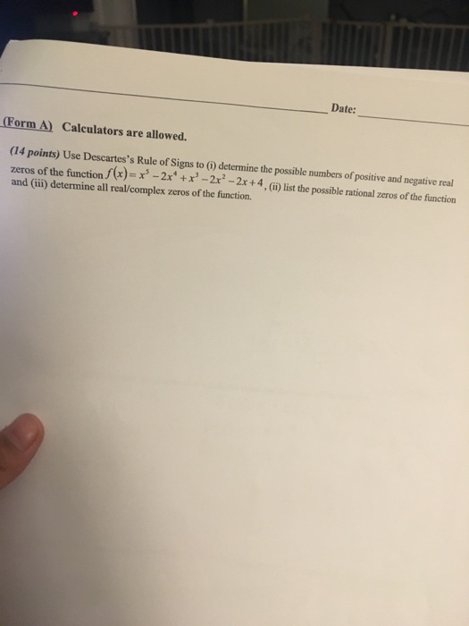 Solved Use Descartes's Rule Of Signs To (i) Determine The...