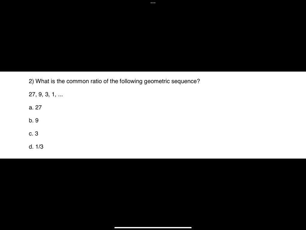 Solved 2) What is the common ratio of the following