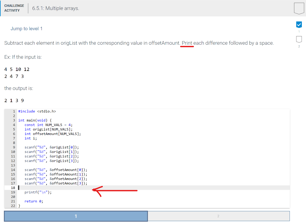 Solved CHALLENGE ACTIVITY 6.5.1 Multiple Arrays. Jump To...