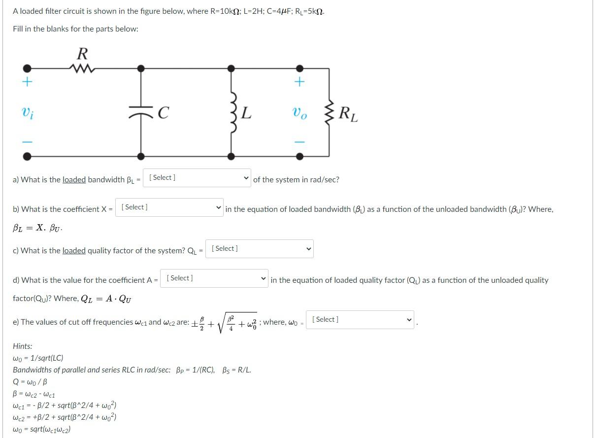 Solved A loaded filter circuit is shown in the figure below,