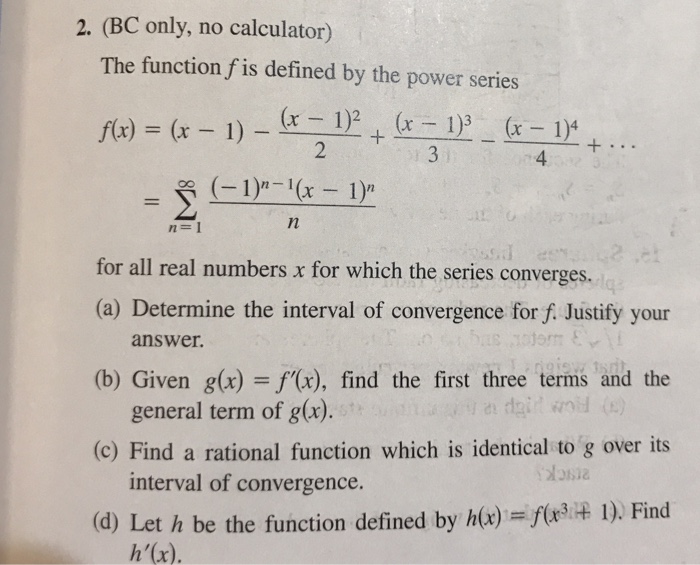 2. (BC only, no calculator) The function f is defined