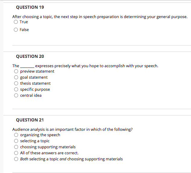 QUESTION 19 After choosing a topic, the next step in