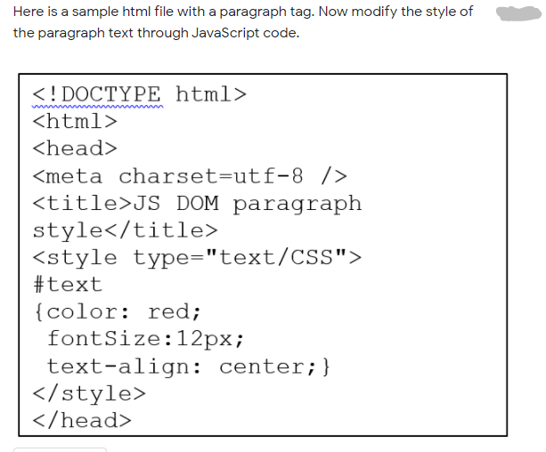 Solved Here is a sample html file with a paragraph tag. Now
