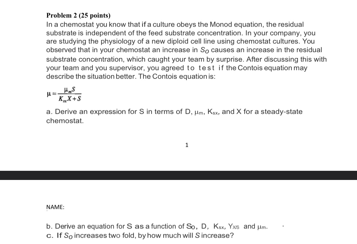 Solved Problem 2 (25 points) In a chemostat you know that if | Chegg.com