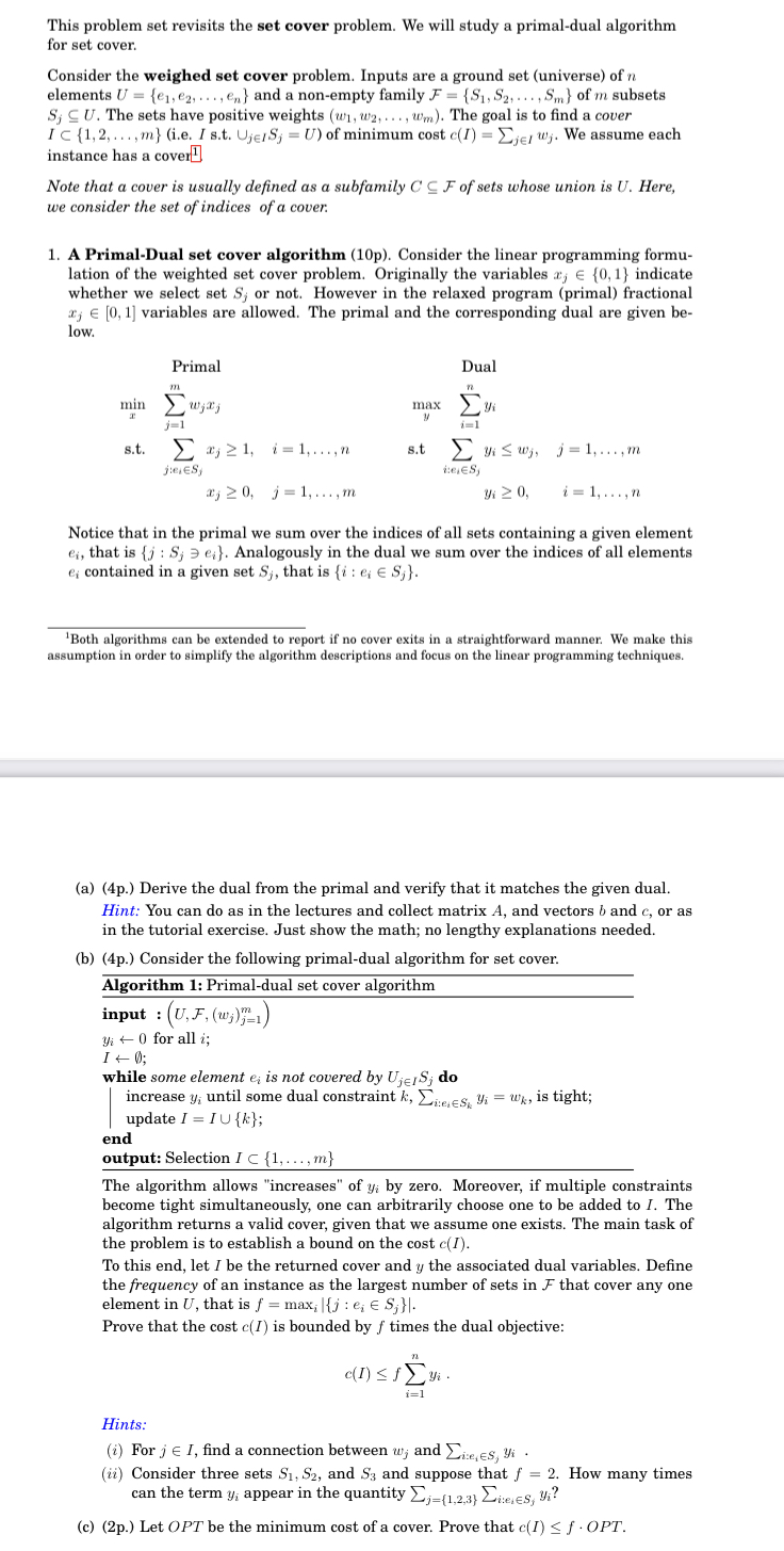 Solved This problem set revisits the set cover problem. We