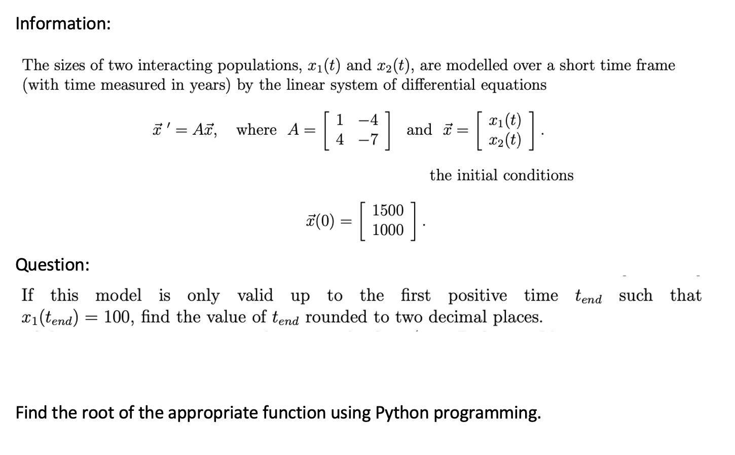 Solved The sizes of two interacting populations, x1(t) and