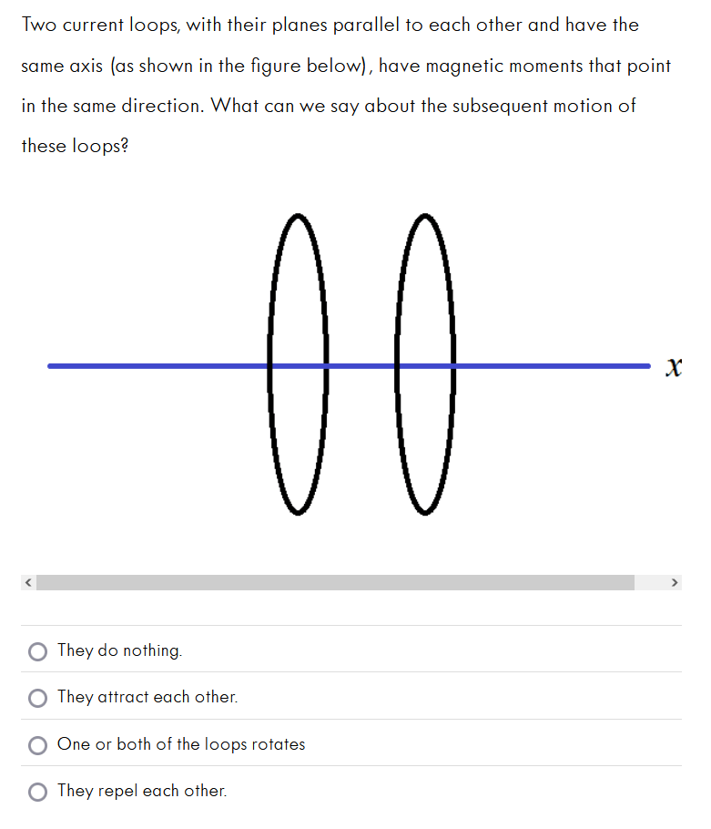 Solved Two current loops, with their planes parallel to each