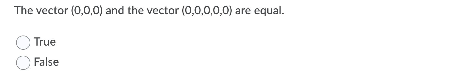 Solved The vector (0,0,0) and the vector (0,0,0,0,0) are | Chegg.com