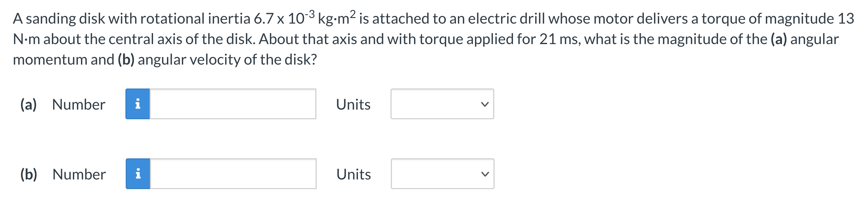 Solved A sanding disk with rotational inertia 6.7 x 103