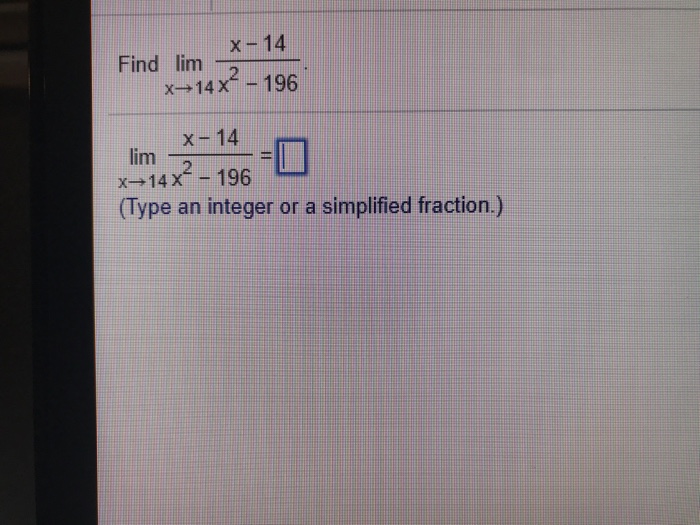 Solved X 14 Find Lim X +14 X2196 X 14 2 X→ 14x_ 196 (...