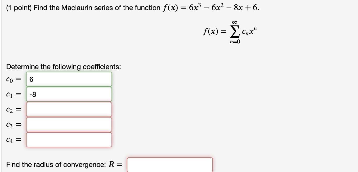 Solved Find The Maclaurin Series Of The Function 𝑓(𝑥)=6𝑥3...