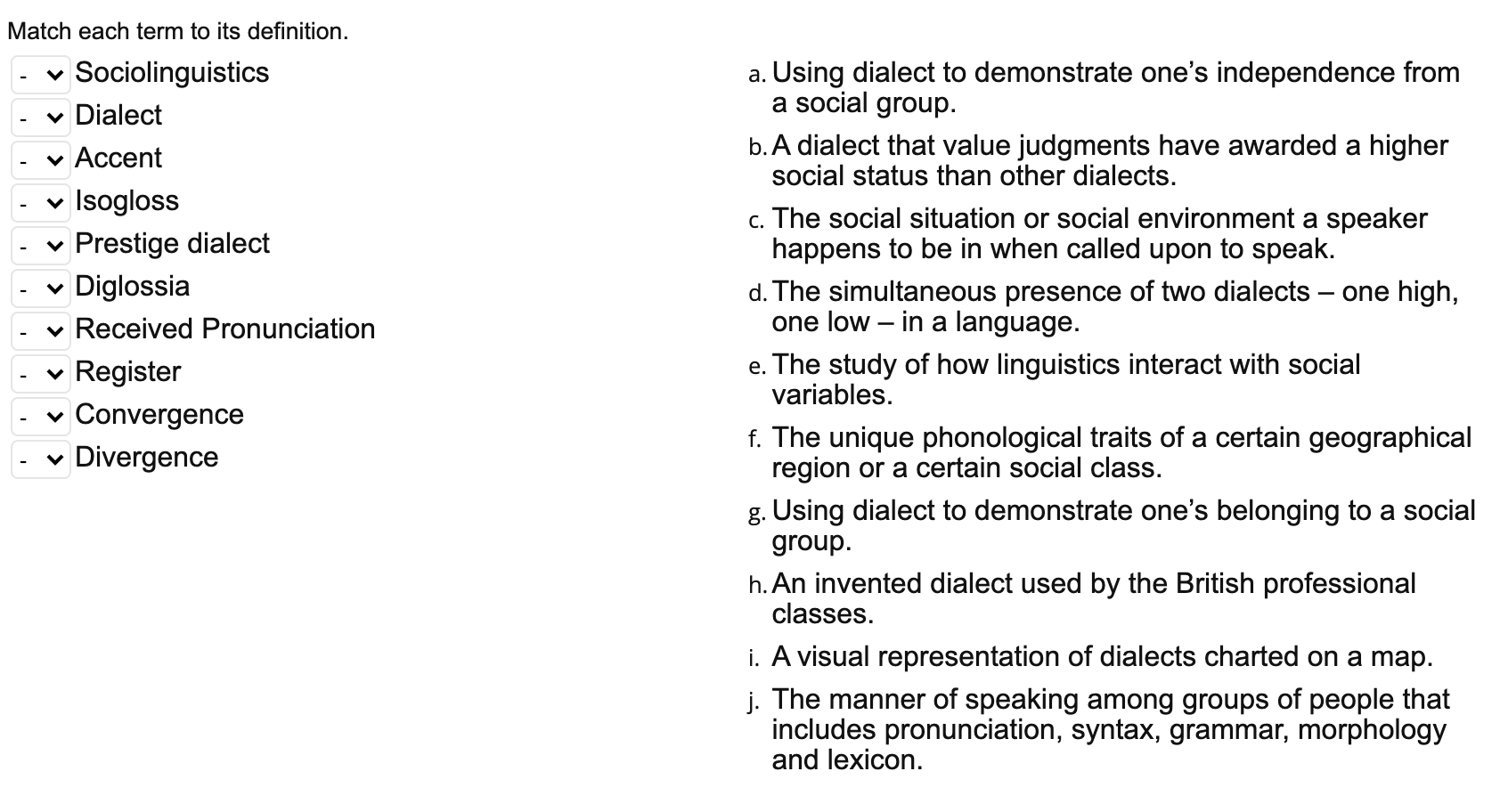Solved Match each term to its definition. Sociolinguistics v